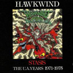 Hawkwind : Stasis : the UA Years 1971 - 1975